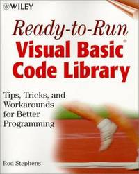 Ready-to-Run Visual Basic Code Library : Tips, Tricks, and Workarounds for Better Programming