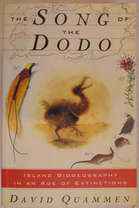 The Song of The Dodo: Island Biogeography in an Age of Extinction by David Quammen - Paperback - 1st Edition - 1996 - from Hanselled Books (SKU: 080254)