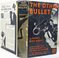 The Other Bullet (First Edition in Dust Jacket) by Nancy Barr Mavity