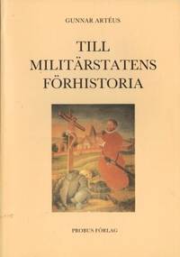 Till militärstatens förhistoria. Krig,…