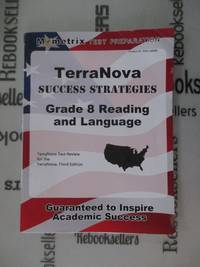 TerraNova Success Strategies Grade 8 Reading and Language Study Guide: TerraNova Test Review for...