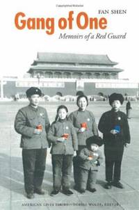 image of Gang of One: Memoirs of a Red Guard (American Lives)