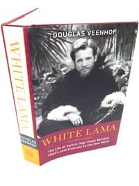 White Lama: The Life of Tantric Yogi Theos Bernard, Tibet's Lost Emissary to the New World