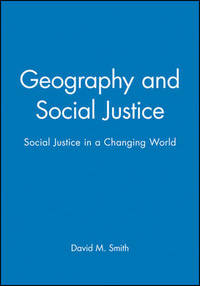 Geography and Social Justice: Social Justice in a Changing World