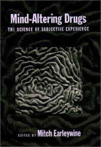 Mind-Altering Drugs: The Science of Subjective Experience