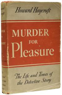 Murder for Pleasure. The Life and Times of the Detective Story