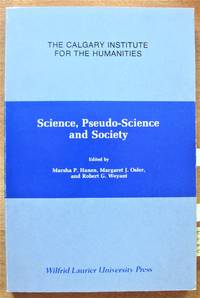 Science, Pseudo-Science and Society by and Robert G. Weyant Margaret J. Osler - Paperback - 1st Edition - 1980 - from Ken Jackson (SKU: 252974)