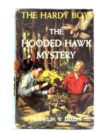 The Hooded Hawk Mystery by Franklin W. Dixon - 1965