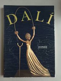 Salvador DalÃ­ (1904-1989): illustrateur et sculpteur : Salon international du livre et de la presse, Palexpo, GenÃ¨ve, du 25 avril au 24 mai 1992 by Giralt-Miracle, Daniel. A. Reynolds Morse. Albert Field et al - 1992