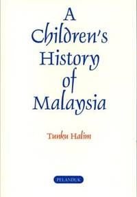 A Children&#039;s History of Malaysia by Tunku Halim - 2003