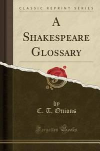 cover of A Shakespeare Glossary (Classic Reprint)