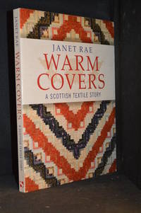 Warm Covers; A Scottish Textile Story