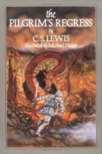 The Pilgrim&#039;s Regress by C. S. Lewis - 1992-01-05