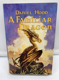 A FAMILIAR DRAGON: Fanuilh; Wizard's Heir; Beggar's Banquet
