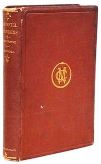 The Catskill Mountains and the Region Around. Their Scenery, Legends, and History [Folklore]