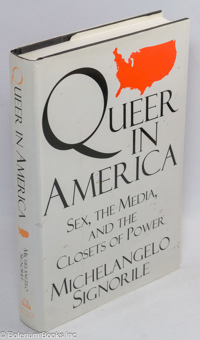 Queer in America: sex, the media, and the closets of power