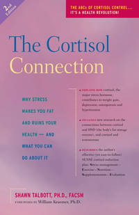 The Cortisol Connection : Why Stress Makes You Fat and Ruins Your Health -- and What You Can Do about It