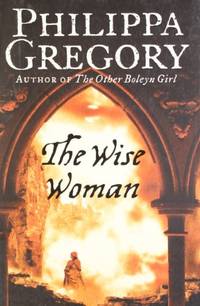 The Wise Woman: A captivating Tudor historical fiction novel from the Sunday Times bestselling...
