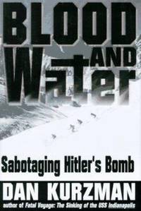 cover of Blood and Water : Sabotaging Hitler's Bomb