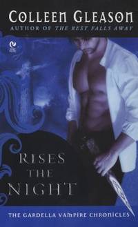 Rises the Night : The Gardella Vampire Chronicles