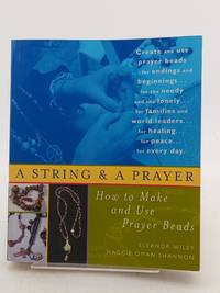 A String and a Prayer: How to Make and Use Prayer Beads