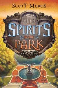 Spirits in the Park (Gods of Manhattan)