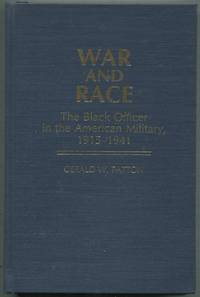 War and Race: The Black Officer in the American Military, 1915-1941