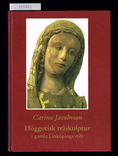 Höggotisk träskulptur i gamla Linköpings stift.