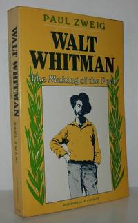 WALT WHITMAN The Making of the Poet