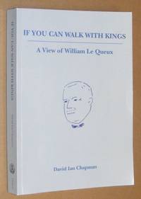 If you can walk with kings: a view of William Le Queux