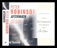Aftermath : an Inspector Banks mystery by Peter Robinson - Signed First Edition - 2002 - from MW Books Ltd. (SKU: 289854)
