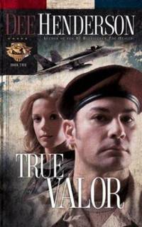 True Valor by Dee Henderson - 2002