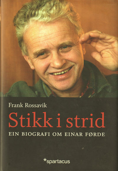 Stikk i strid. En biografi om Einar Førde