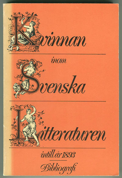 Kvinnan inom svenska litteraturen intill år 1893.…
