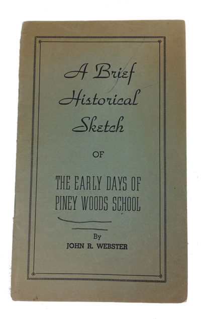 A Brief Historical Sketch of the Early Days of Piney Woods School