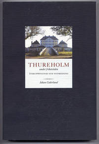Thureholm under frihetstiden. Återuppbyggnad och…