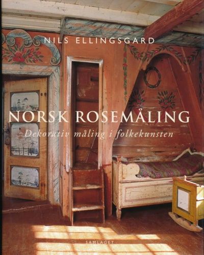 Norsk rosemåling. Dekorativ måling i folkekunsten