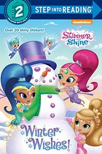 Winter Wishes! (shimmer and Shine: Step Into Reading, Step 2)