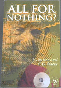 All for Nothing?: My Life Remembered