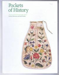Pockets of History, The secret life of an everyday object by Barbara Burman and Seth Denbo - 2006
