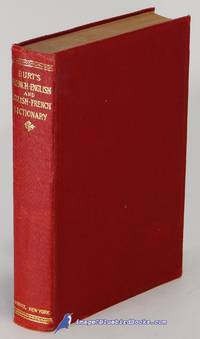 Burt&#039;s French-English and English-French Dictionary in Two Parts by WESSELY, J. E. ; TOLHAUSEN, L. ; PAYN, George; HEYMANN, M. Eug - [c.1900s-1930s]