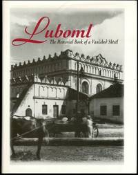 Luboml: The Memorial Book of a Vanished Shtetl