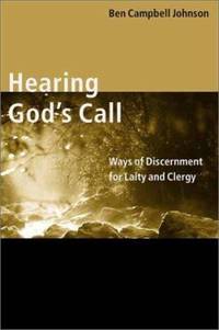 Hearing God's Call: Ways of Discernment for Laity and Clergy