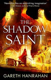 The Shadow Saint (The Black Iron Legacy)