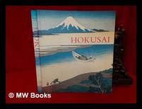 Hokusai: prints and drawings, catalogue of an exhibition held 15 November - 9 February 1992 at the Royal Academy of Arts / by Matthi Forrer