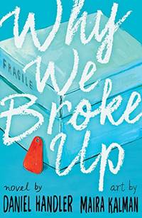 Why We Broke Up: A Classic Young Adult Fiction Story of First Love and Heartbreak