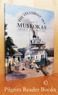 image of The Steamboat Era in the Muskokas. Volume II (2), The Golden Years to Present. (A History of Steam Navigation in the Districts of Muskoka and Parry Sound, 1906 to Present).