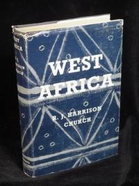 WEST AFRICA. A STUDY OF ENVIRONMENT AND OF MAN'S USE OF IT.
