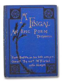 M&#039;Fingal: An Epic Poem by Trumbull, John; Lossing, Benson J - 1881