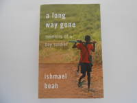 A Long Way Gone: Memoirs of a Boy Soldier